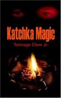 Katchka Magic 1414017936 Book Cover