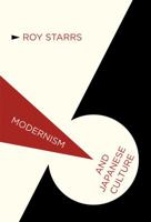 Modernism and Japanese Culture (Modernism and...) 0230229573 Book Cover