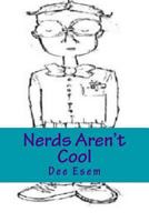 Nerds Aren't Cool 1530964180 Book Cover