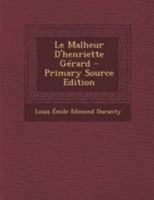 Le Malheur d'Henriette G�rard 1507771932 Book Cover