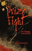 Prize Fight: An Omega Love Novel B0GPJZQG2P Book Cover