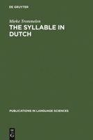 Syllable in Dutch (Publications in Language Sciences, 15) 3110133520 Book Cover