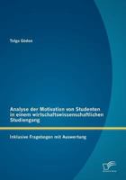 Analyse Der Motivation Von Studenten in Einem Wirtschaftswissenschaftlichen Studiengang 3842869584 Book Cover