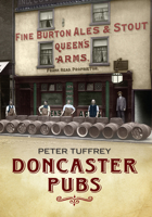 Doncaster Pubs 1445601184 Book Cover