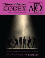 The Musical Theater Codex: Alto Vol.1: An Index Of Songs By Character Type (Volume 1) 1984295489 Book Cover