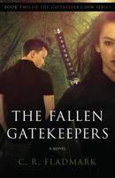 The Fallen Gatekeepers (The Gatekeeper's Son #2) 0993777635 Book Cover
