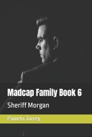 Madcap Family Book 6: Sheriff Morgan (Madcap Family Series) B0CLHTB1TL Book Cover