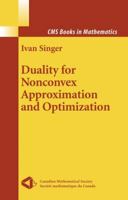 Duality for Nonconvex Approximation and Optimization 0387283943 Book Cover