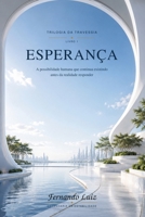 ESPERANÇA — ENGENHARIA DA ESTABILIDADE:: A possibilidade humana que continua existindo antes da realidade responder (Trilogia da Travessia — Engenharia da Estabilidade) (Portuguese Edition) B0H2QJY2B4 Book Cover