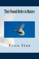 They Found Order in Nature 1530758874 Book Cover