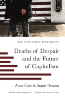 Deaths of Despair and the Future of Capitalism 0691217076 Book Cover