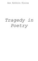 Tragedy in Poetry 3749701938 Book Cover