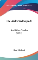 The Awkward Squads: And Other Stories 116721434X Book Cover