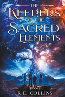 The Keepers of the Sacred Elements #1 B0CN91GZQM Book Cover