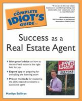 Complete Idiot's Guide to Success as a Real Estate Agent (The Complete Idiot's Guide) 159257565X Book Cover