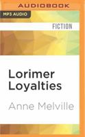 Lorimer Loyalties 1522678417 Book Cover