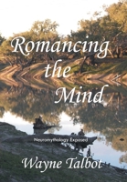 Romancing the Mind: Neuromythology Exposed 1984507575 Book Cover