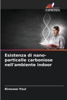 Esistenza di nano-particelle carboniose nell'ambiente indoor 6205829282 Book Cover