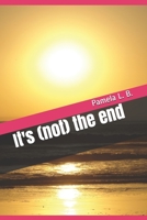 It's (not) the end B096TH2X5X Book Cover