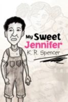 My Sweet Jennifer 1436351383 Book Cover