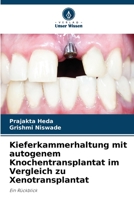 Kieferkammerhaltung mit autogenem Knochentransplantat im Vergleich zu Xenotransplantat 6206380947 Book Cover