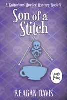 Son of a Stitch: A Knitorious Murder Mystery Book 5 1990228232 Book Cover