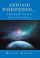 And God Whispered... a Message for Our Time 1796037001 Book Cover