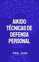 AIKIDO Técnicas de Defensa Personal B0BFTWF92G Book Cover
