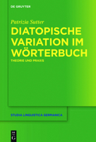 Diatopische Variation Im Worterbuch: Theorie Und Praxis 3110479974 Book Cover