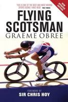 Flying Scotsman : Cycling to Triumph Through My Darkest Hours 1931382727 Book Cover