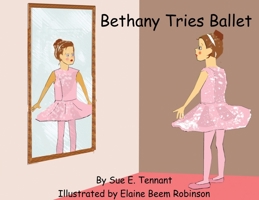 Bethany Tries Ballet 1735147532 Book Cover