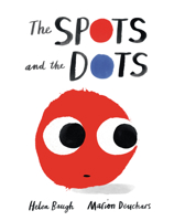 The Spots and the Dots 172843890X Book Cover