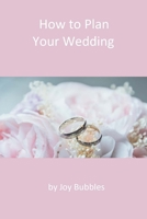 How to Plan a Wedding 1727513894 Book Cover