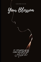 Your Blossom: Living Alone B09499WYKX Book Cover