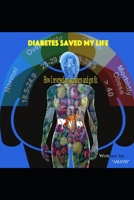 Diabetes Saved My Life B09HG18GDP Book Cover