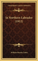 In Northern Labrador 1016048319 Book Cover