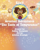 Ella's Greatest Adventures : The Taste of Temperance 1732048134 Book Cover