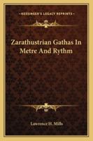Zarathustrian Gâthas in Metre and Rythm 1371073678 Book Cover