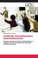 Contexto Socioeducativo Interinstitucional (Spanish Edition) 6209601596 Book Cover