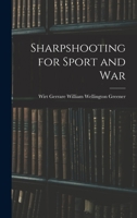 Sharpshooting for Sport & War 1437069835 Book Cover
