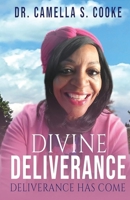 Divine Deliverance: Deliverance Has Come B0H28X64C7 Book Cover