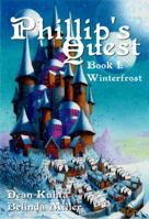 Phillip's Quest, Book I: Winterfrost 061593739X Book Cover