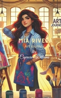 Mia Rivera: Art Journey (Cinnamon James) B0DQTF45NT Book Cover