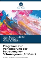 Programm zur Verlängerung der Betreuung von Schwangeren (ProGest) (German Edition) 6207190025 Book Cover