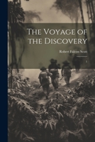 The Voyage of the Discovery: 1 1021496359 Book Cover