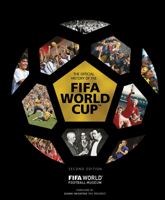 The Official History of the FIFA World Cup™ 1787390187 Book Cover