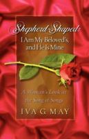 Shepherd Shaped: I am my Beloved's and He is Mine 0929292790 Book Cover