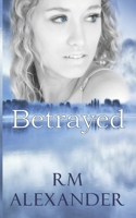 Betrayed 1508456461 Book Cover
