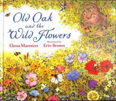 Old Oak and the Wild Flowers 1838365192 Book Cover