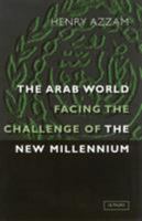 The Arab World: Facing the Challenge of the New Millenium 1860648169 Book Cover